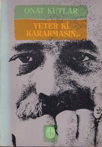 Yeter ki Kararmasın...